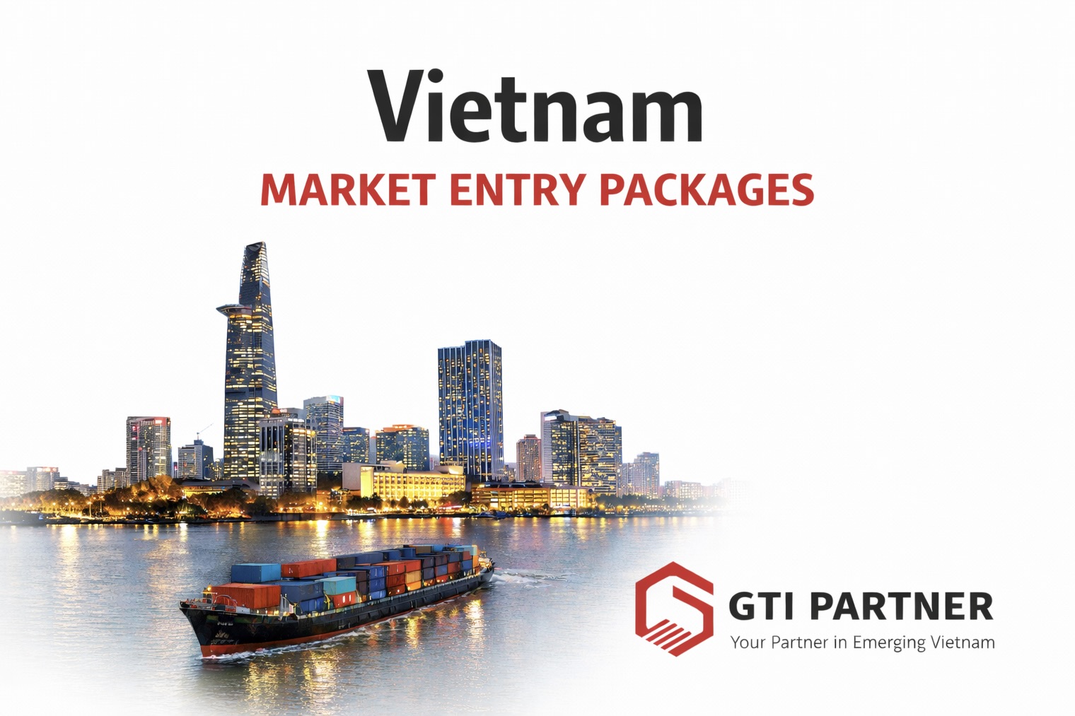 Structured Vietnam market entry packages and corporate setup solutions for global SMEs